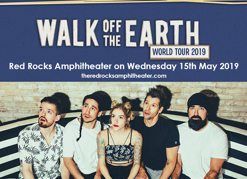 Walk Off The Earth Tickets 15th May Red Rocks Amphitheatre