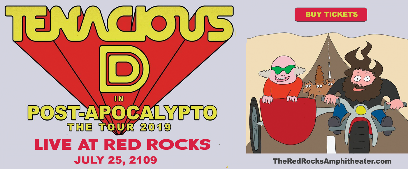 Tenacious D Tickets 25th July Red Rocks Amphitheatre