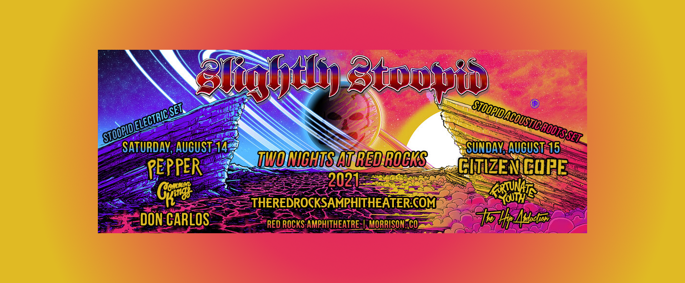 Slightly Stoopid Tickets 15th August Red Rocks Amphitheatre