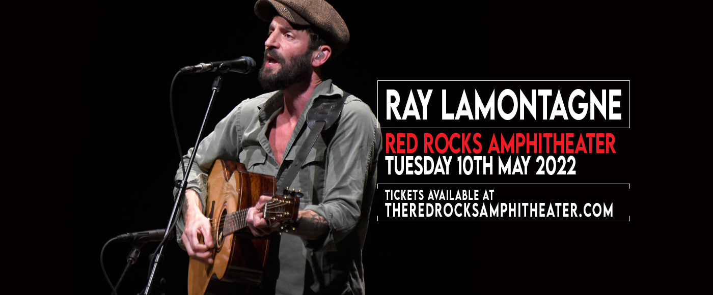 Ray LaMontagne Tickets 10th May Red Rocks Amphitheatre
