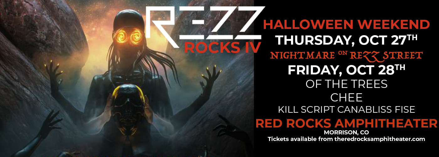 Rezz REZZ ROCKS IV Tickets 27th October Red Rocks Amphitheatre