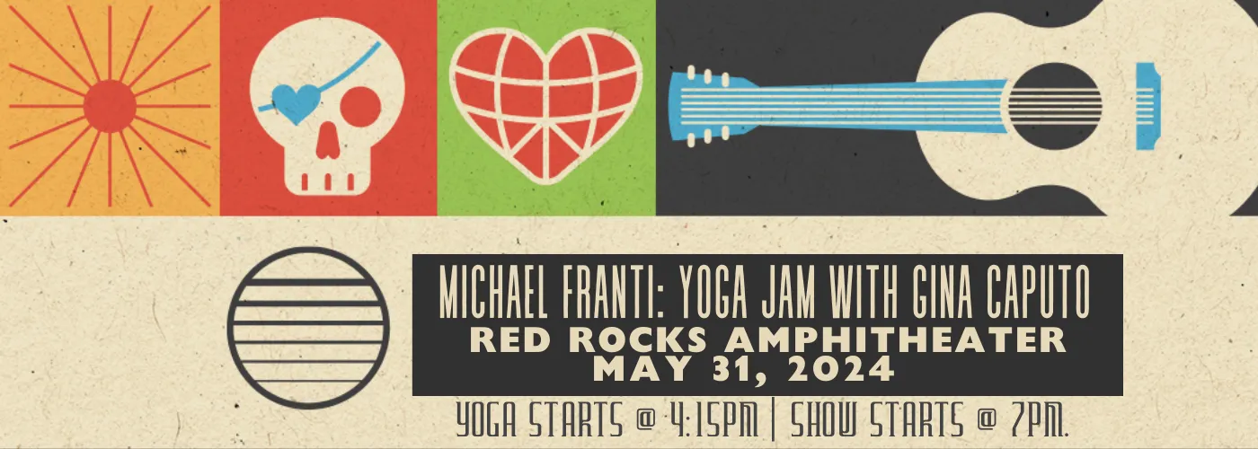 Michael Franti Yoga Jam with Gina Caputo Tickets 31st May Red