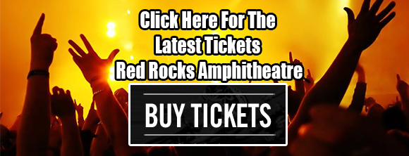 Red Rocks Amphitheatre Tickets | Red Rocks Amphitheatre