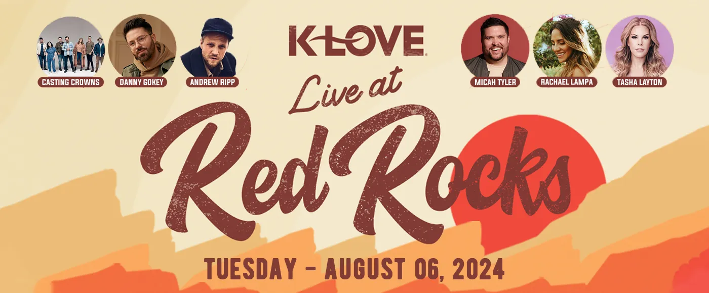 K-Love Live: Casting Crowns, Danny Gokey, Andrew Ripp & Micah Tyler ...